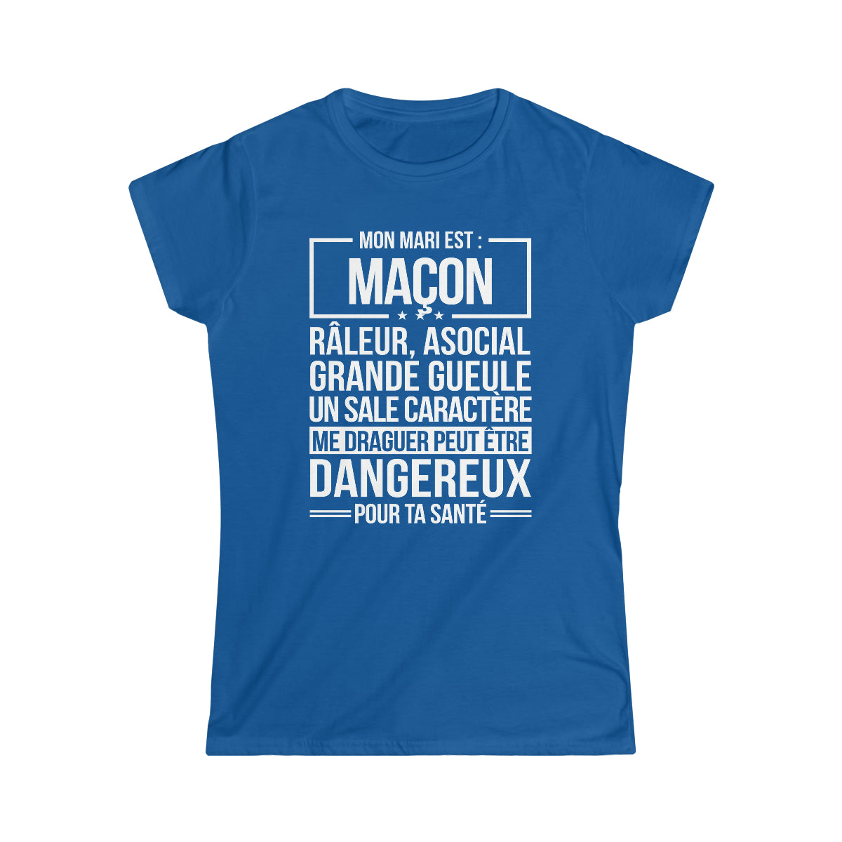 Mon mari est râleur Maçon