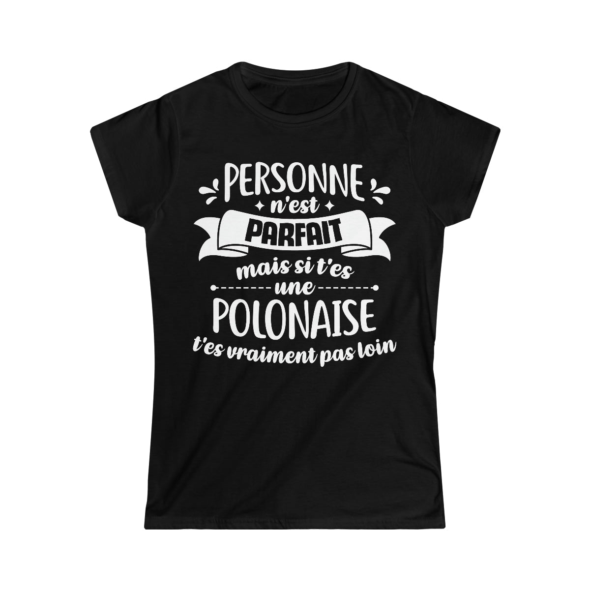 Si t'es une Polonaise t'es vraiment pas loin
