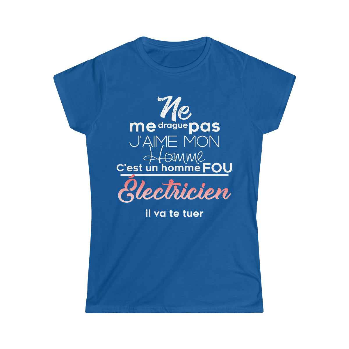 Ne me drague pas, mon homme est un homme fou Électricien
