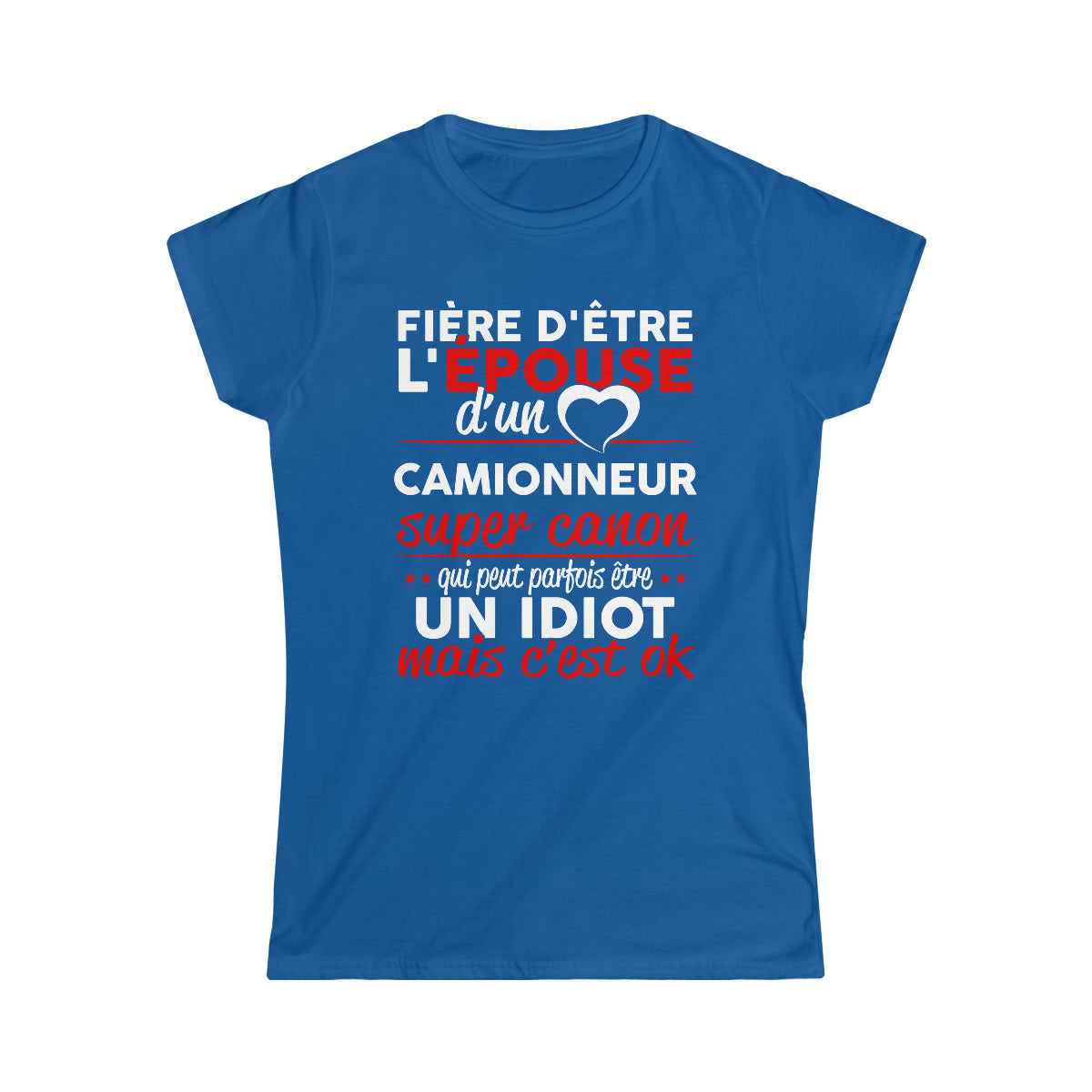 Épouse d'un Camionneur idiot