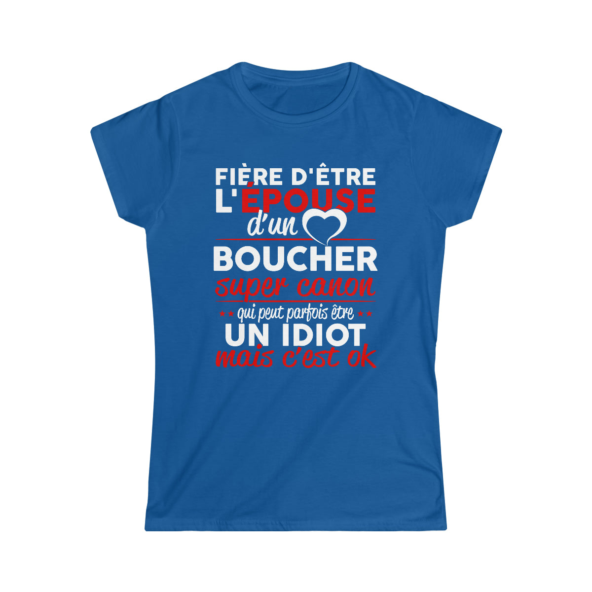 Épouse d'un Boucher idiot