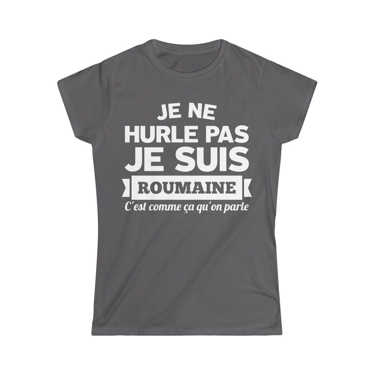 Je suis Roumaine, c'est comme ça qu'on parle