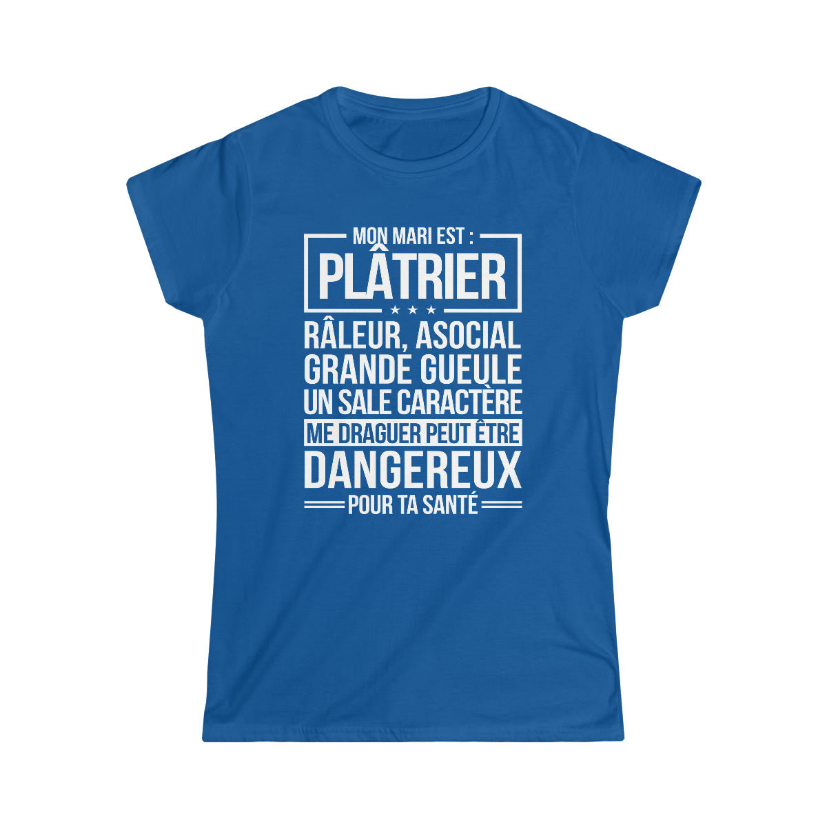 Mon mari est râleur Plâtrier