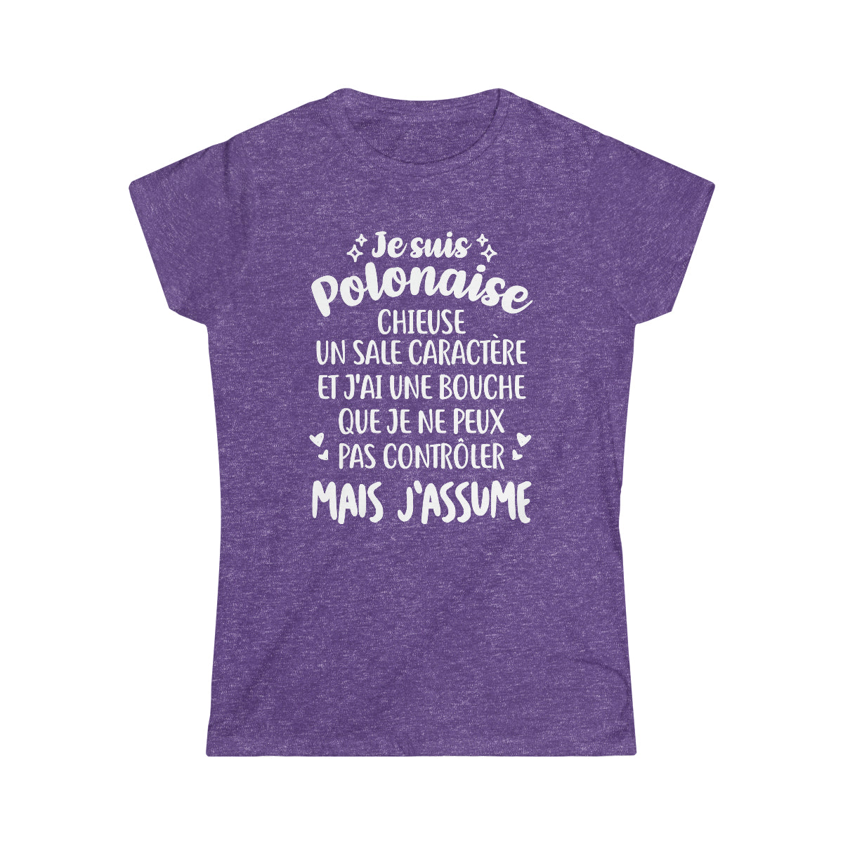 Je suis Polonaise, chieuse, un sale caractère
