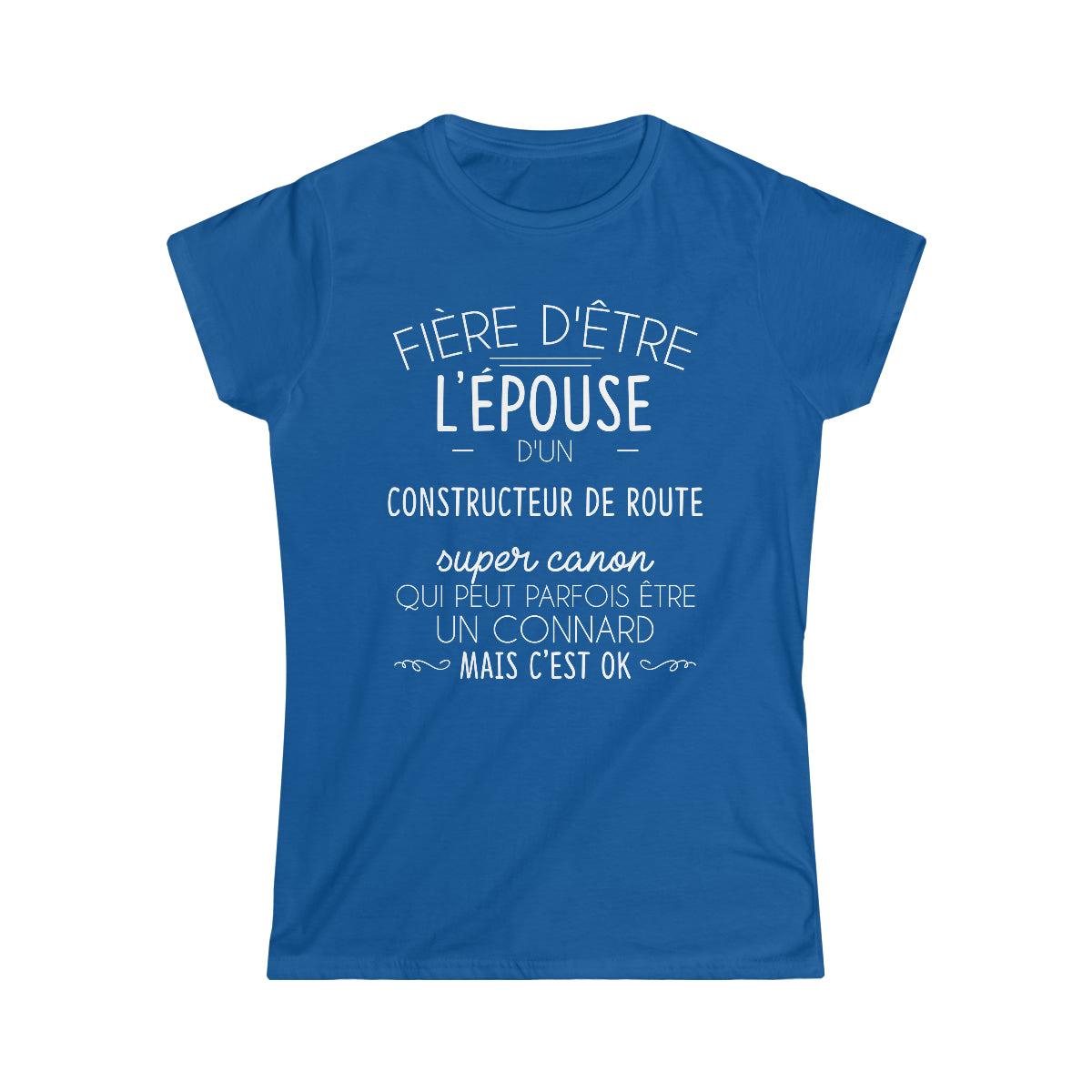 Épouse d'un Constructeur de route connard