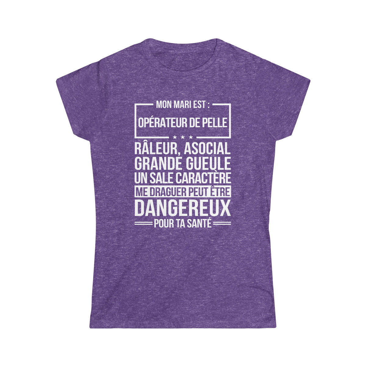 Mon mari est râleur Opérateur de Pelle