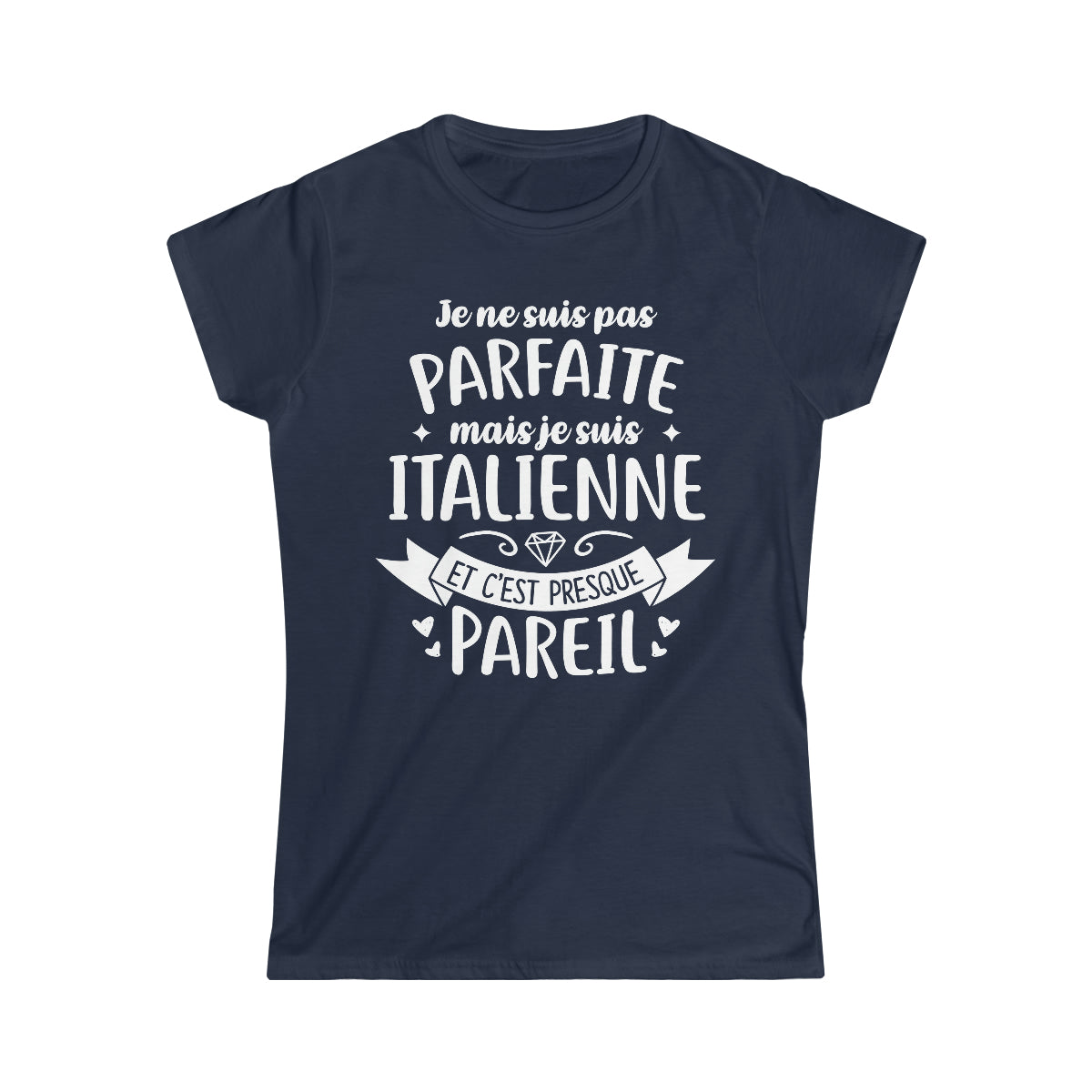 Je suis Italienne et c'est presque pareil