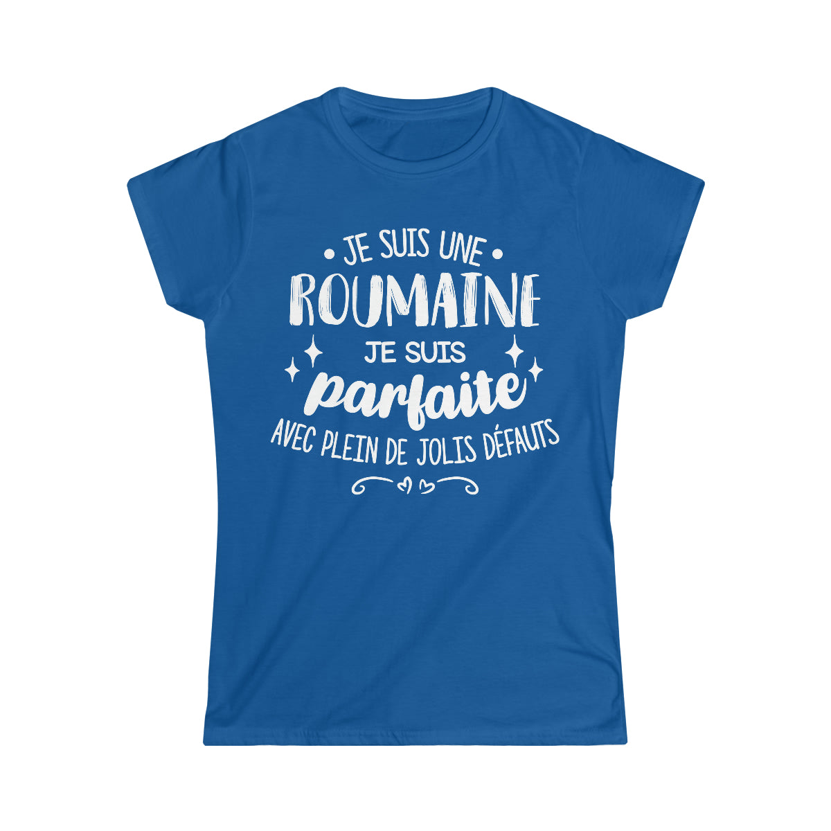 Je suis une Roumaine, je suis parfaite