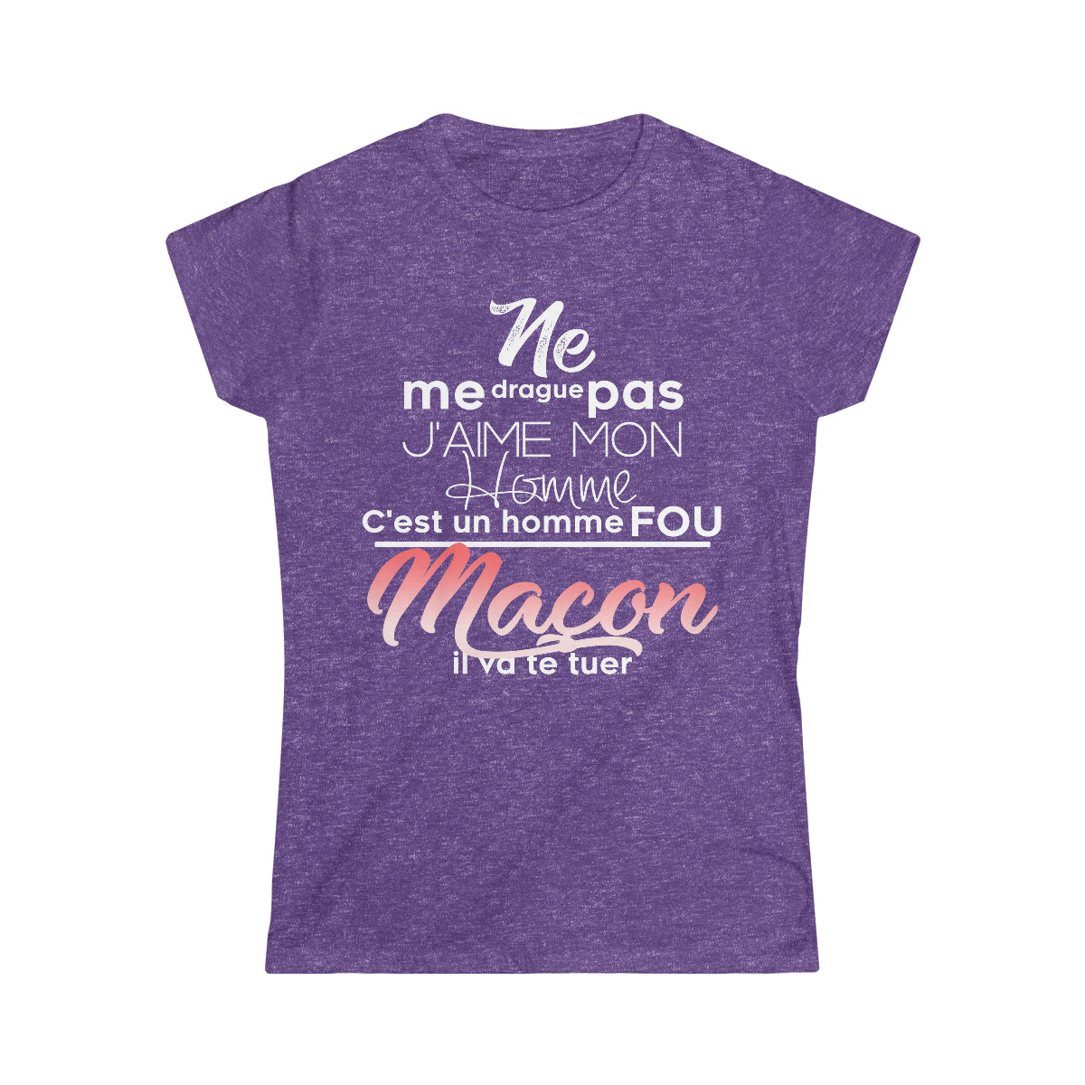 Ne me drague pas, mon homme est un homme fou Maçon