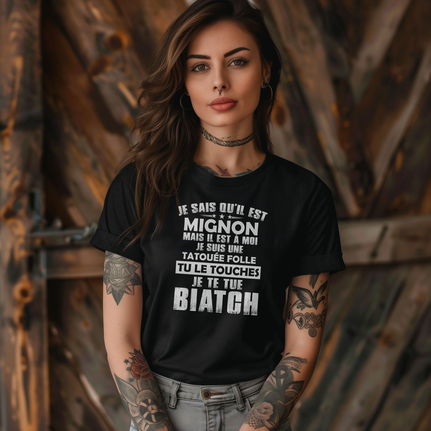 Je sais qu'il est mignon mais il est à moi je suis une tatouée folle tu le touches je te tue biatch