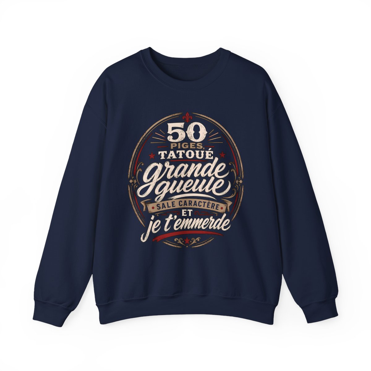 50 piges, tatoué, grande gueule, sale caractère et je t'emmerde