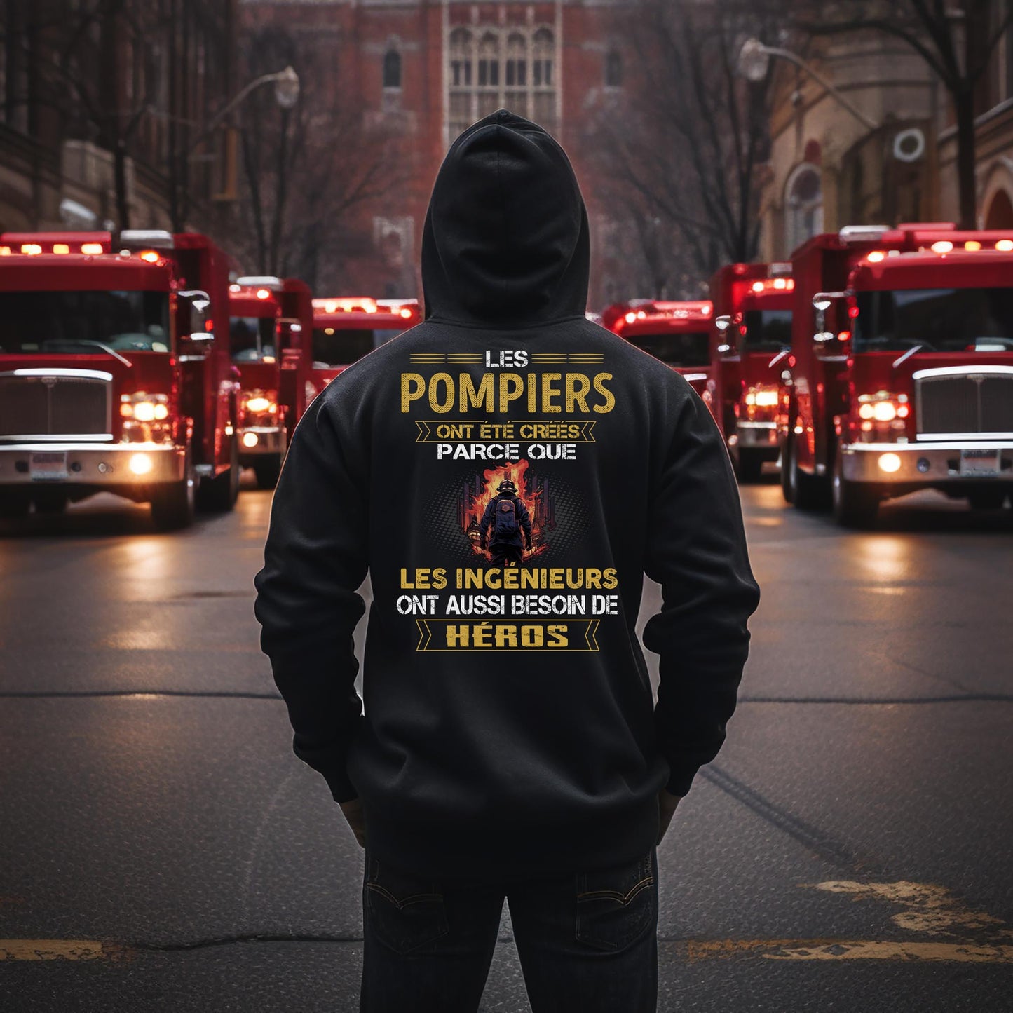 Les ingénieurs ont besoin de héros. Les Pompiers sont les leurs