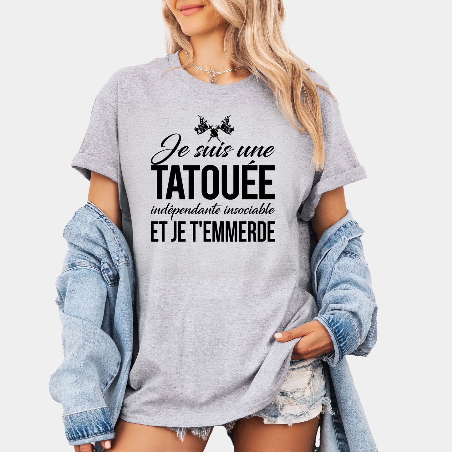 Je suis une tatouée, indépendate, insociale et je t'emmerde