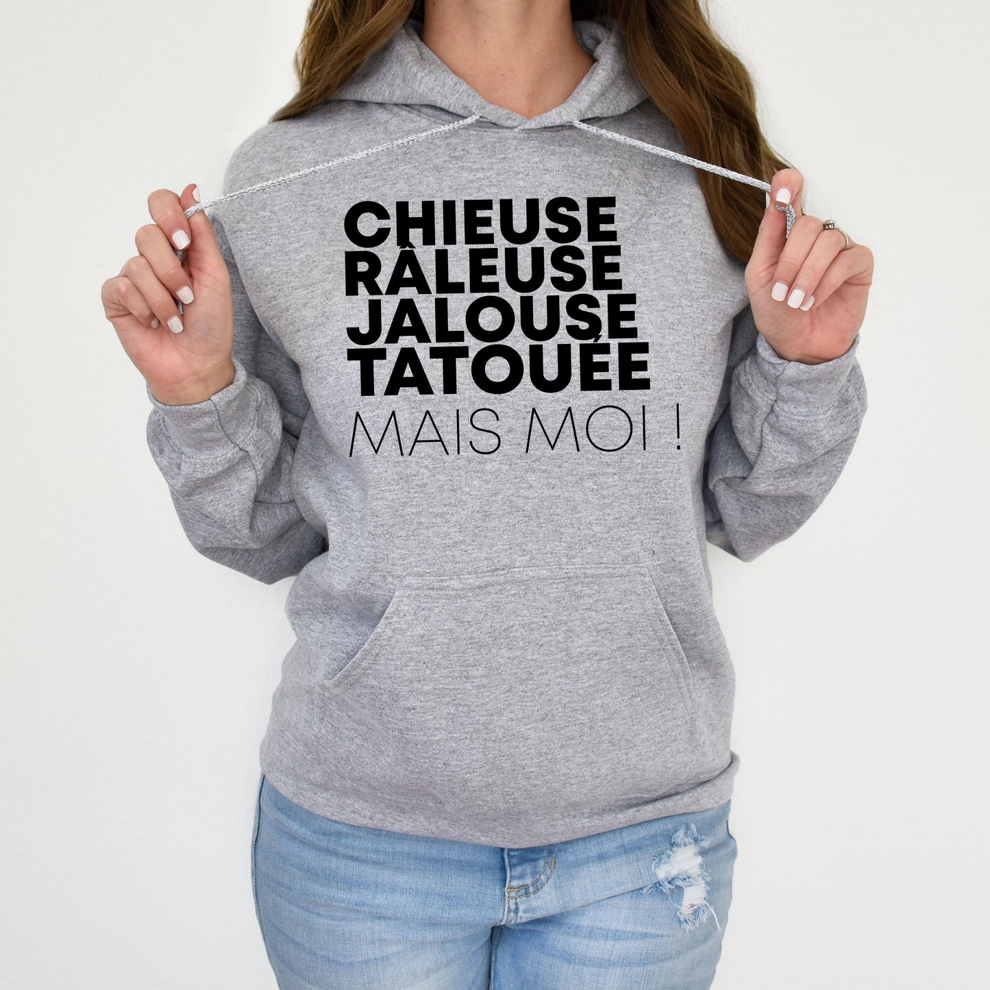 Chieuse, râleuse, jalouse, tatouée mais moi