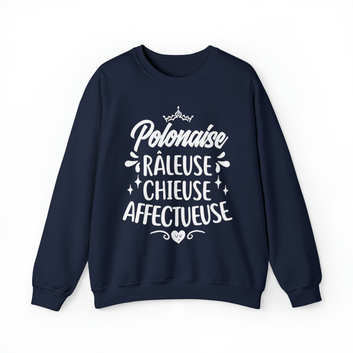 Polonaise, Râleuse, Chieuse, Affectueuse
