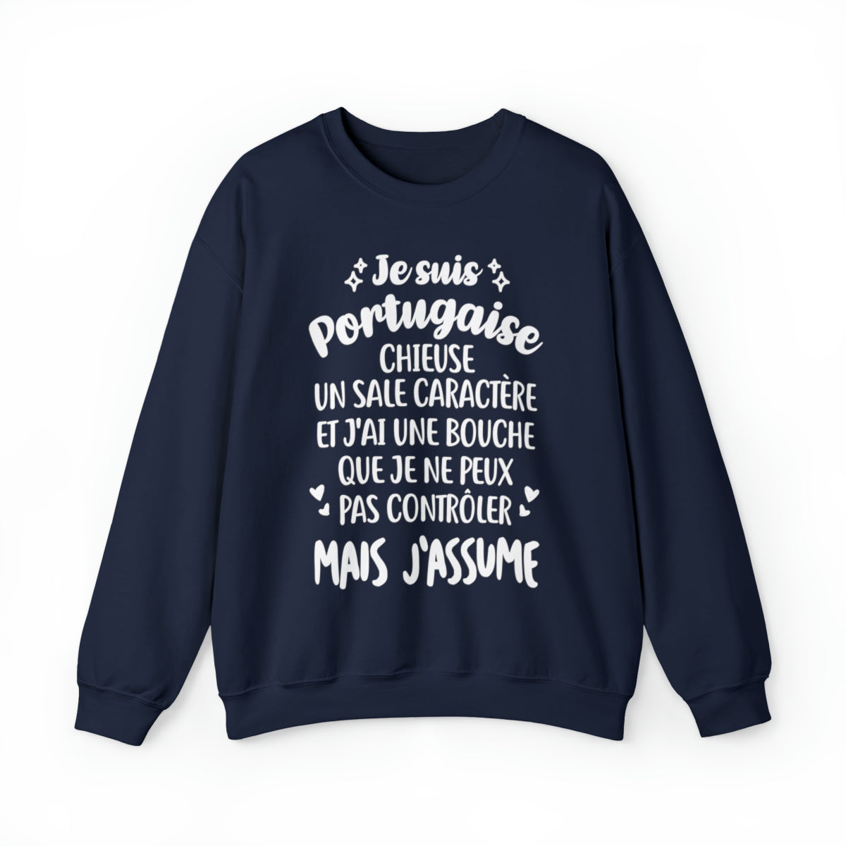 Je suis Portugaise, chieuse, un sale caractère