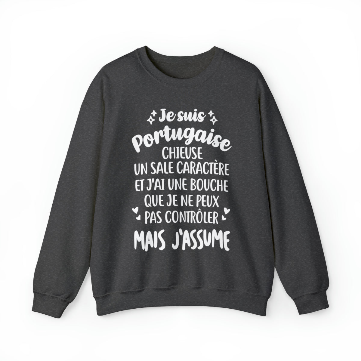 Je suis Portugaise, chieuse, un sale caractère