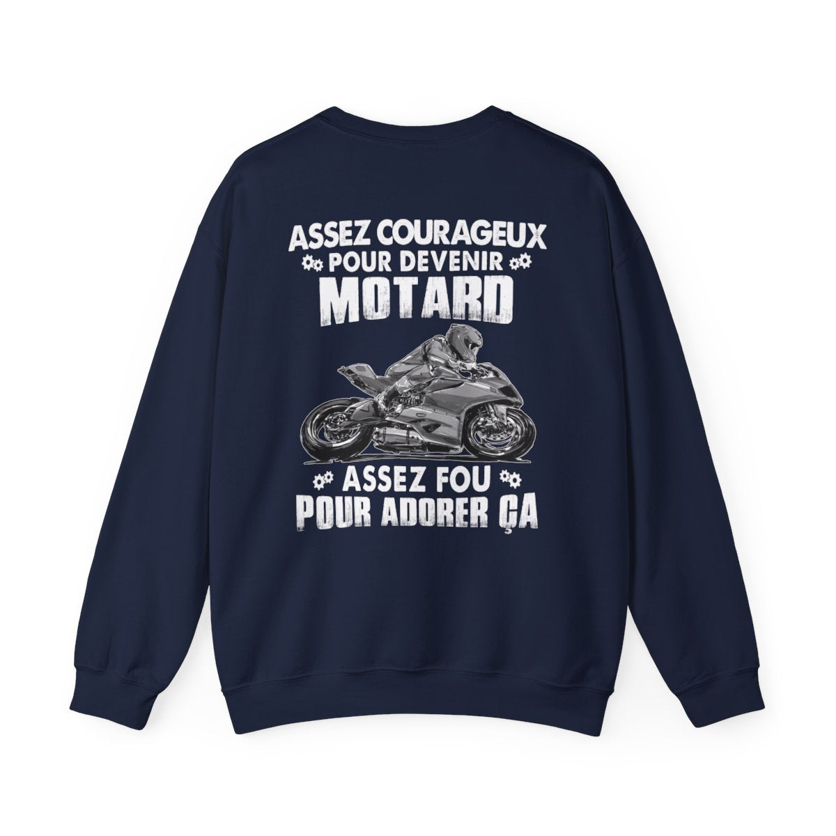 Assez courageux pour devenir motard, assez fou pour adorer ça