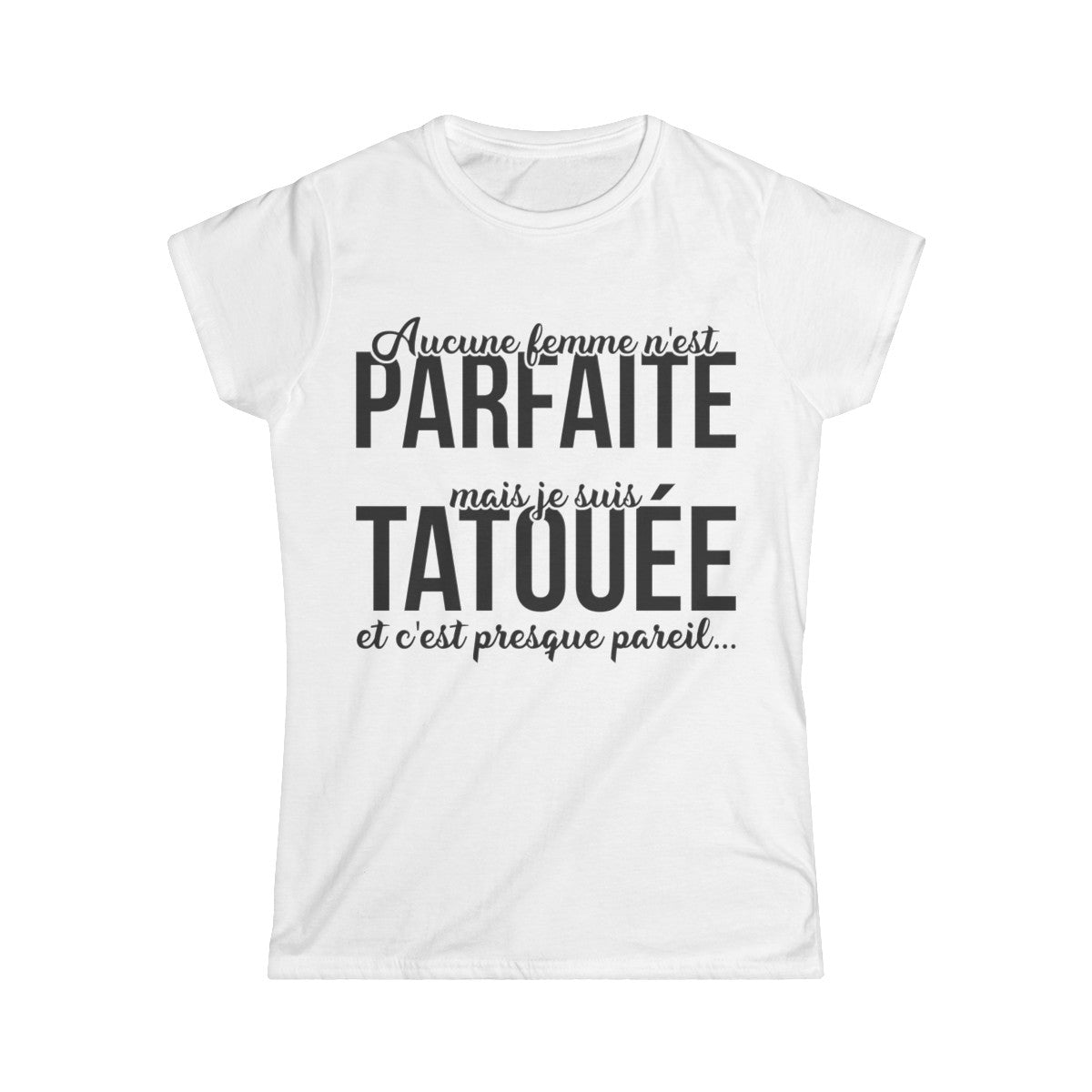 Aucune femme n'est parfaite mais je suis tatouée et c'est presque pareil