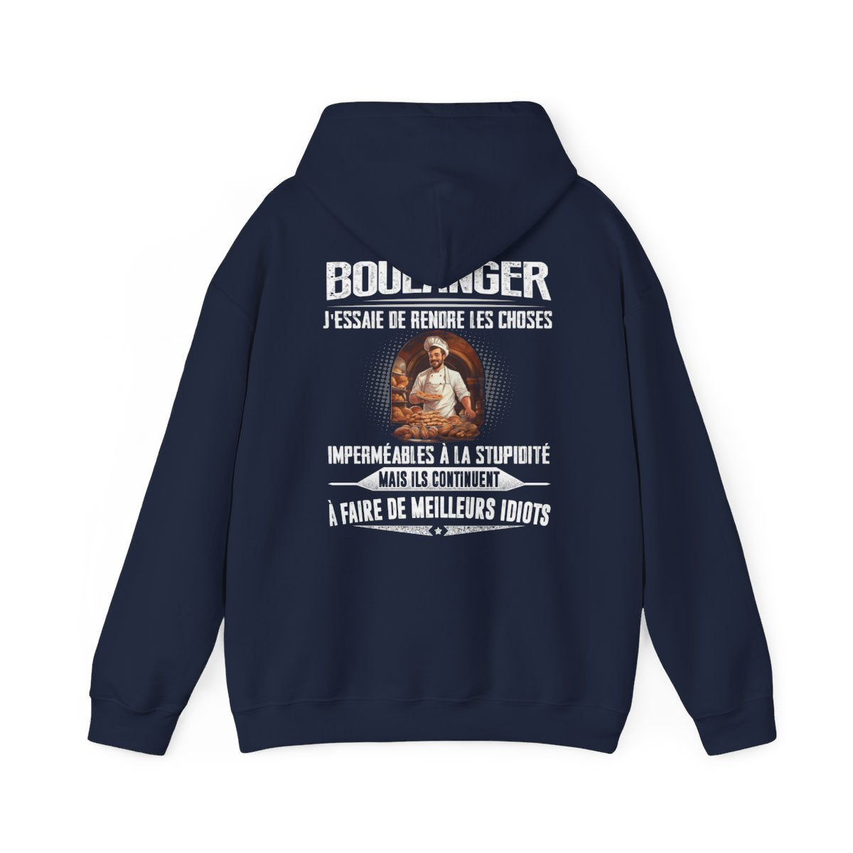 Boulanger, j'essaie de rendre les choses imperméables à la stupidité