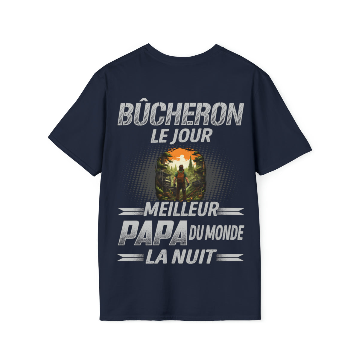 Bûcheron le jour, papa la nuit