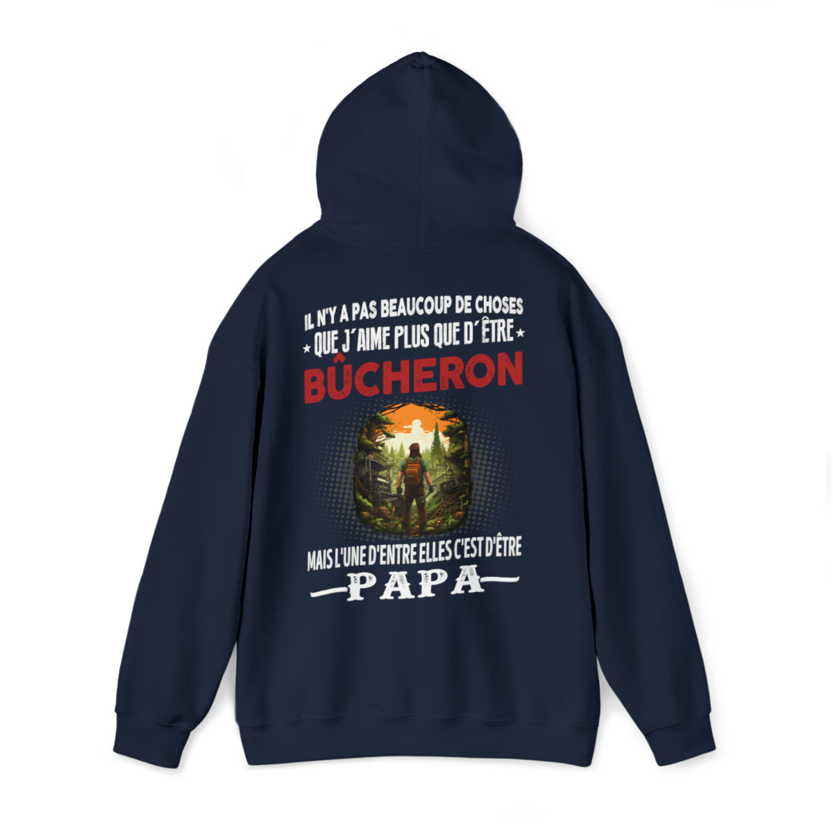Bûcheron passionné, papa comblé