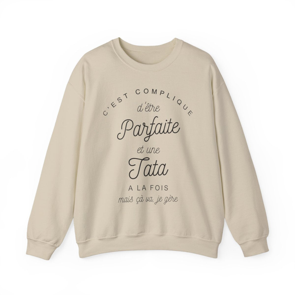 C'est complique d'être parfaite et une tata à la fois mais cà va je gère