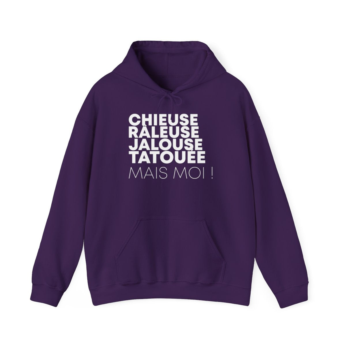 Chieuse, râleuse, jalouse, tatouée mais moi