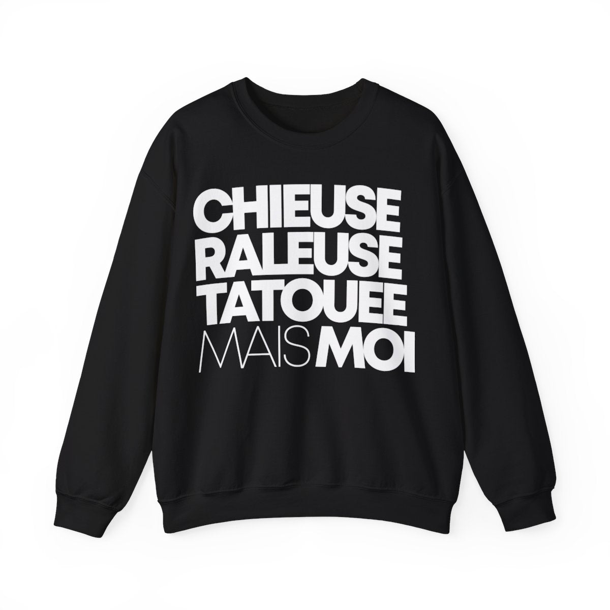 Chieuse, râleuse, tatouée mais moi