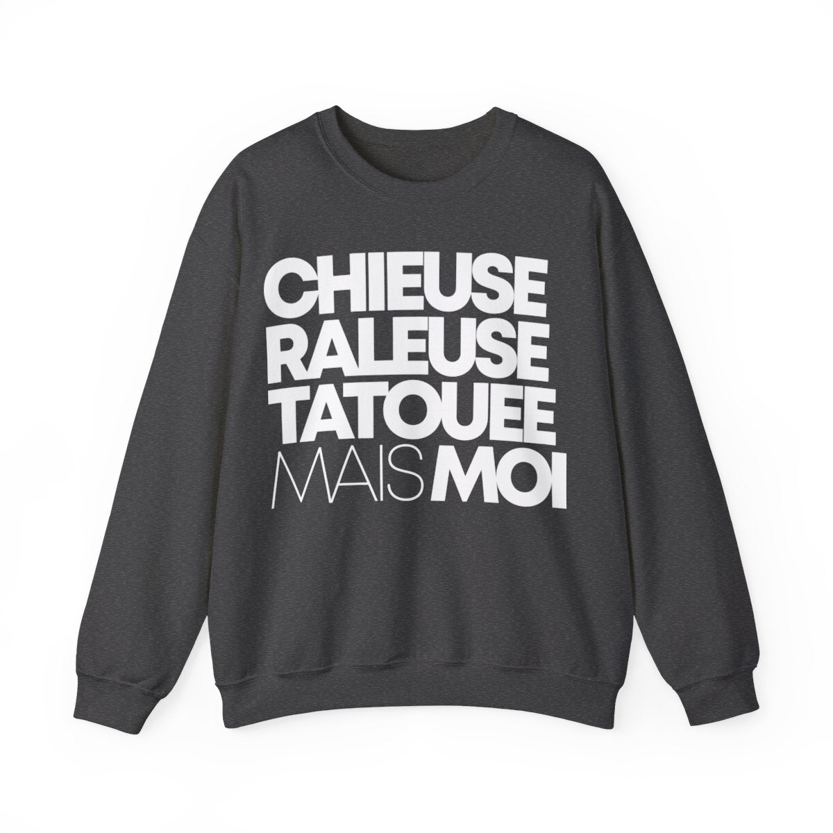 Chieuse, râleuse, tatouée mais moi