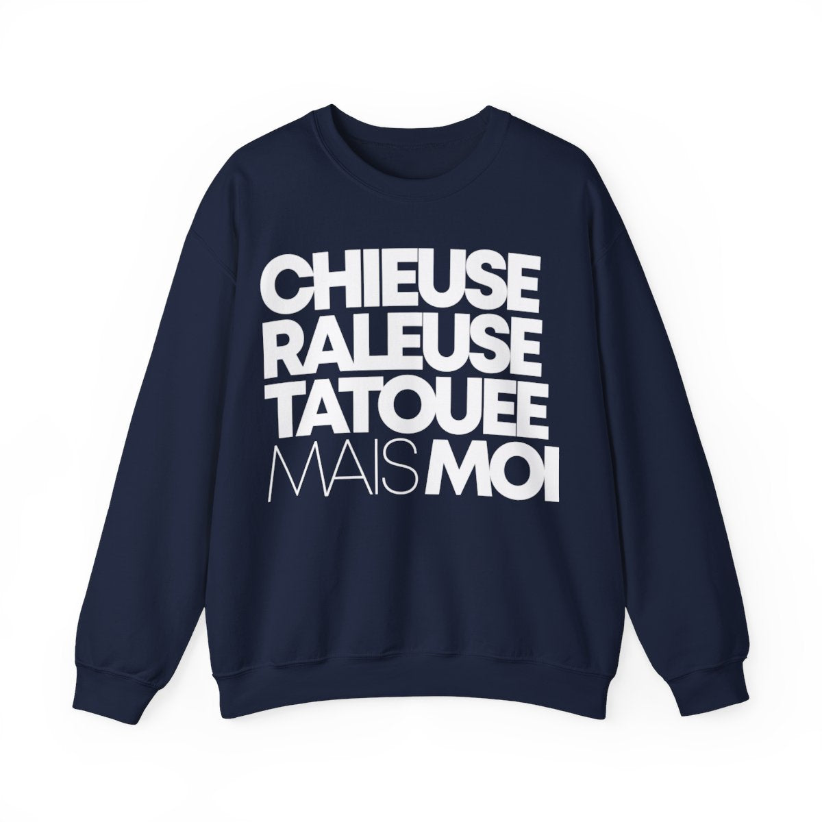 Chieuse, râleuse, tatouée mais moi