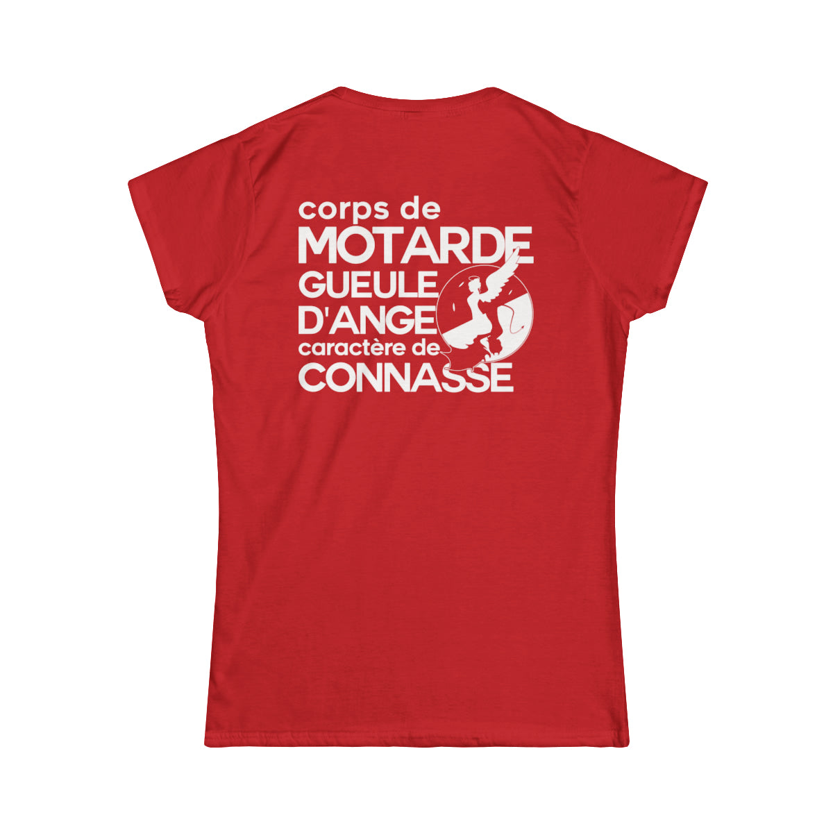 Corps de motarde, gueule d’ange, caractère de connasse
