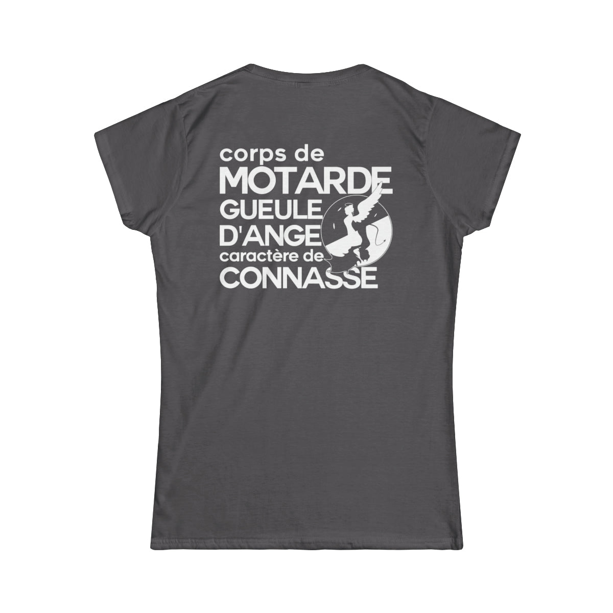 Corps de motarde, gueule d’ange, caractère de connasse