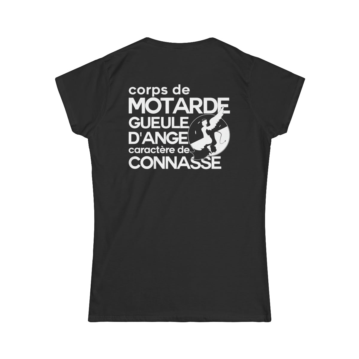 Corps de motarde, gueule d’ange, caractère de connasse