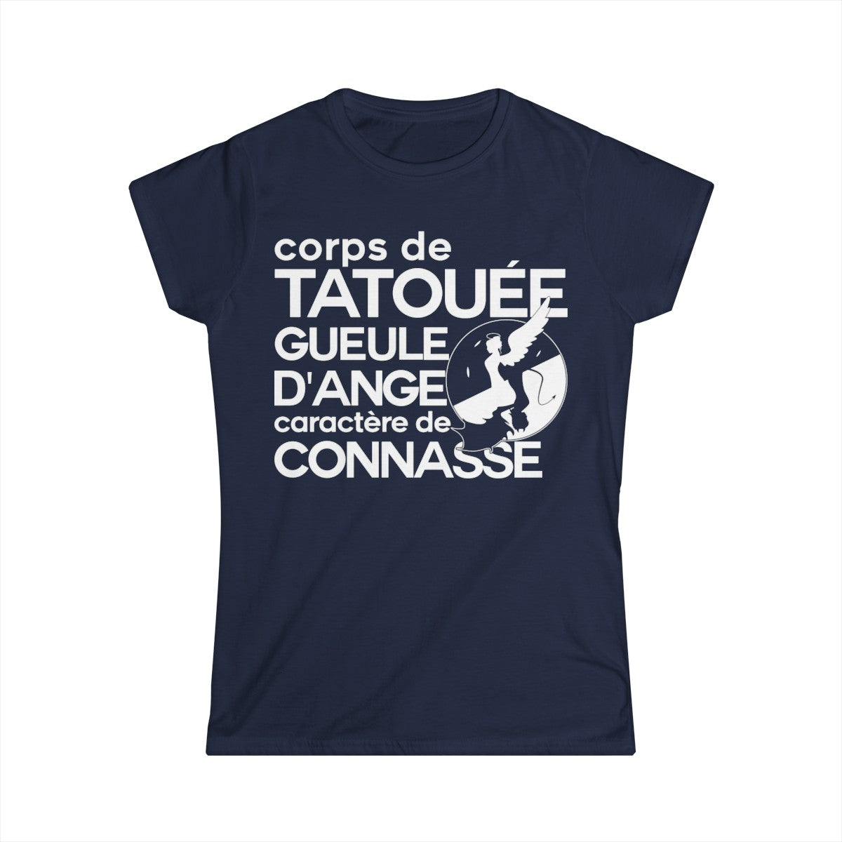 Corps de tatouée, gueule d’ange, caractère de connasse