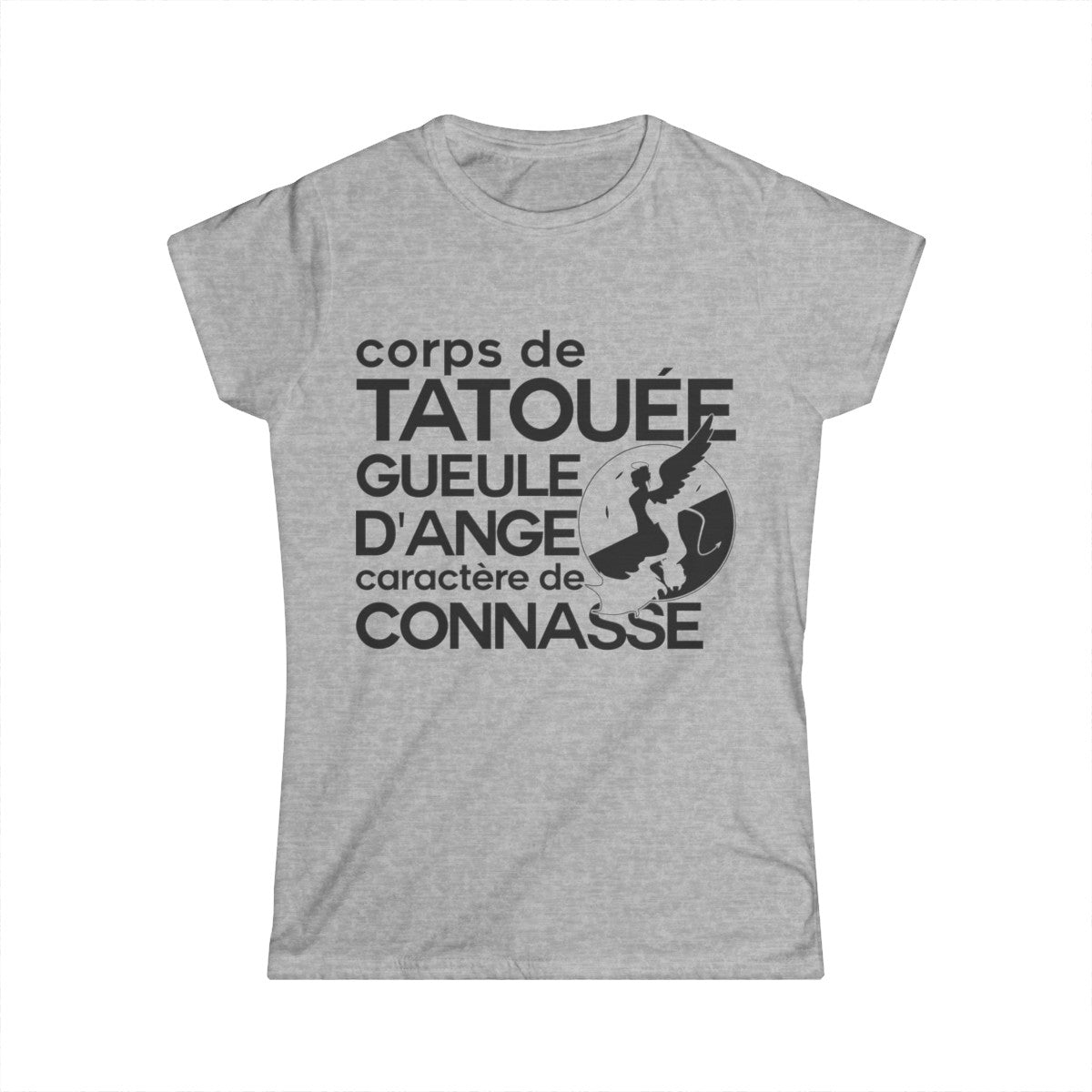 Corps de tatouée, gueule d’ange, caractère de connasse