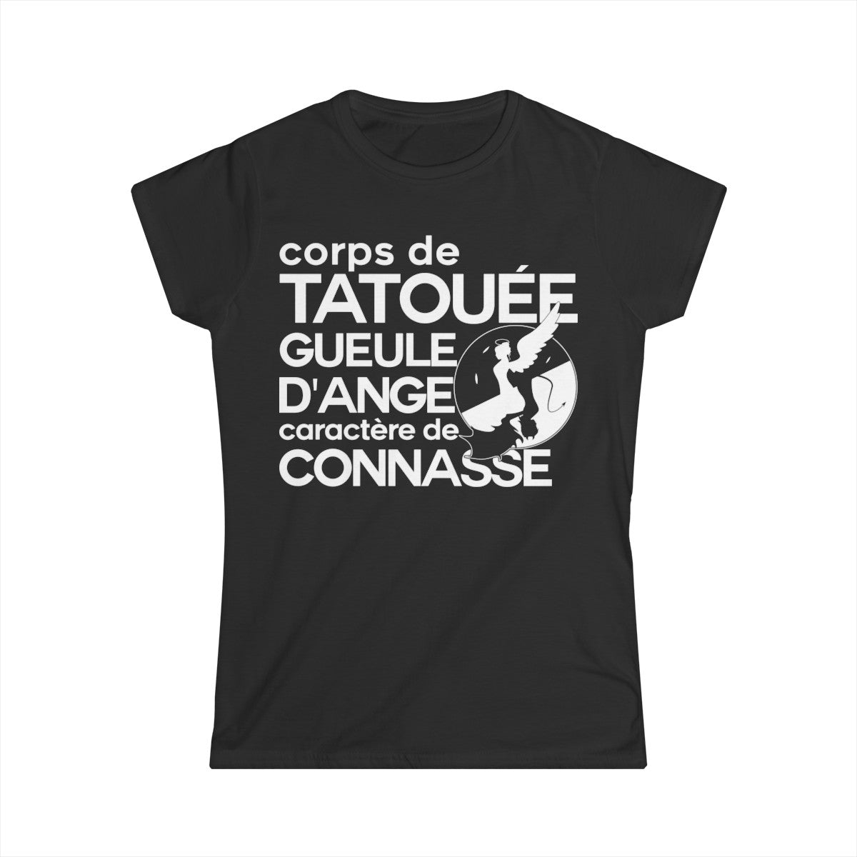 Corps de tatouée, gueule d’ange, caractère de connasse