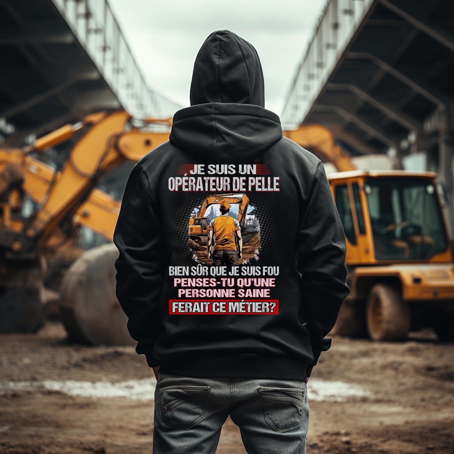 Je suis un Opérateur de Pelle, fou mais pas insensé