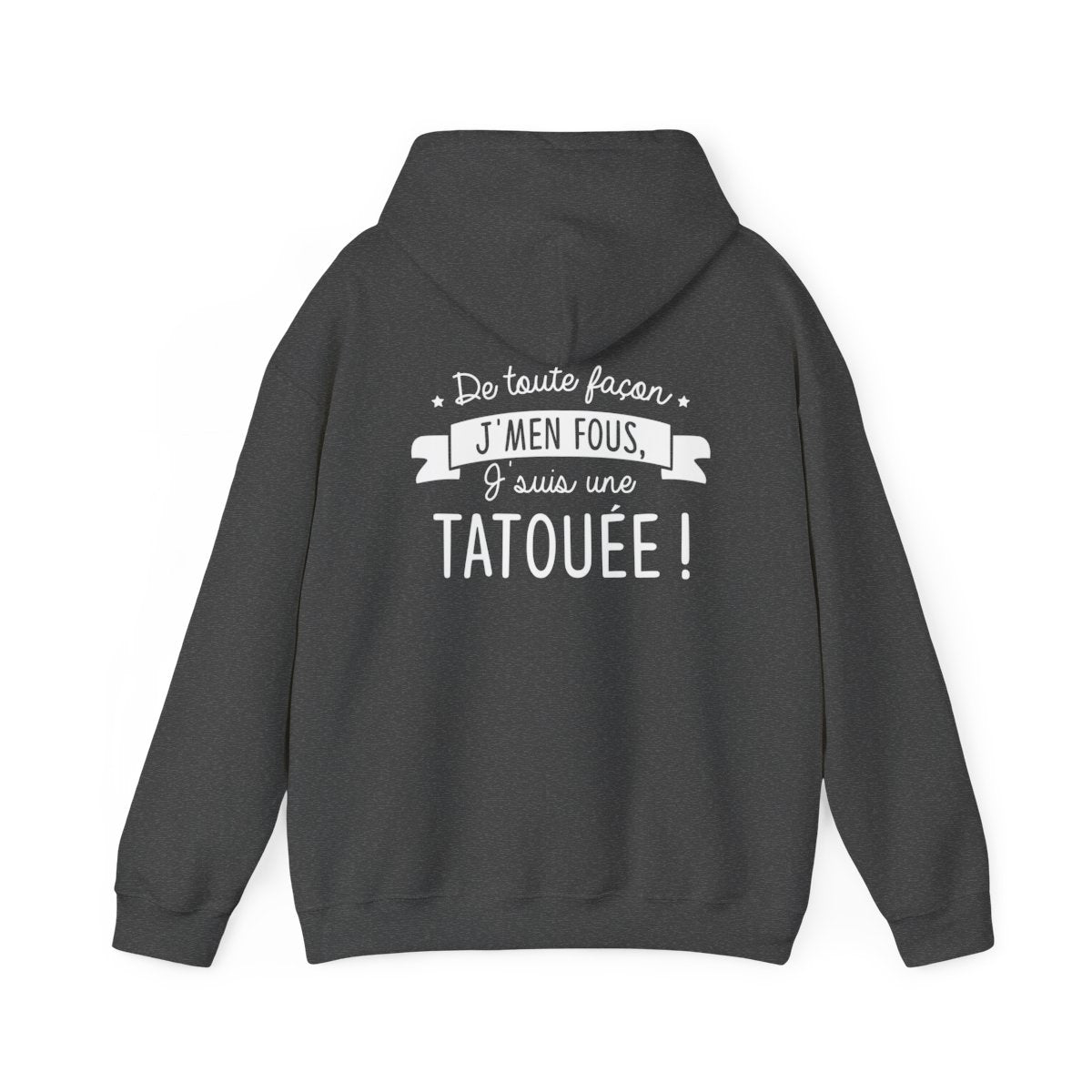 De toute façon j'men fous, j'suis une tatouée
