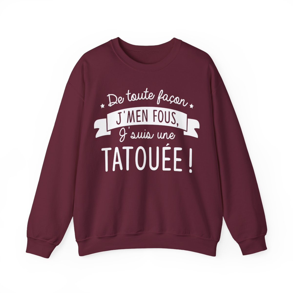 De toute façon j'men fous, j'suis une tatouée