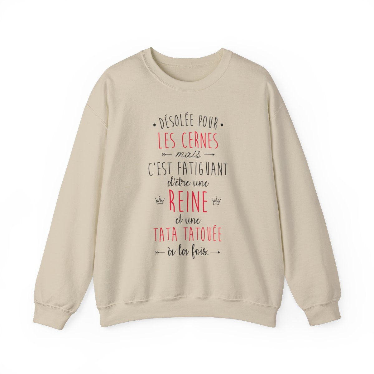 Désolée pour les cernes mais c'est fatiguant d'être une reine et une tata tatouée à la fois