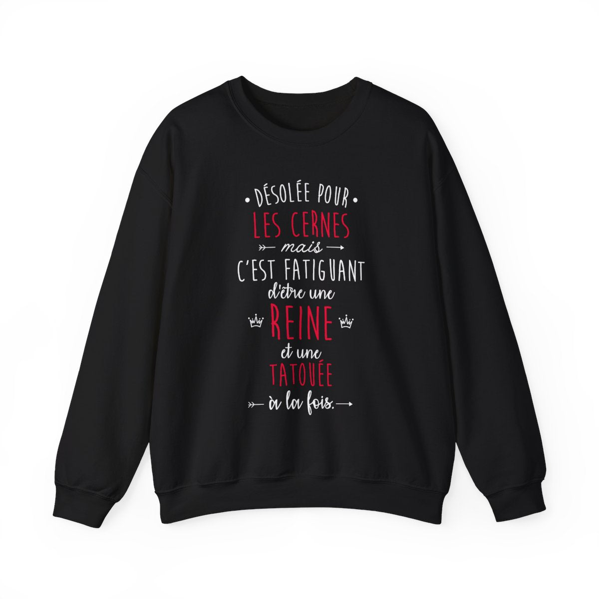 Désolée pour les cernes mais c'est fatiguant d'être une reine et une tatouée à la fois