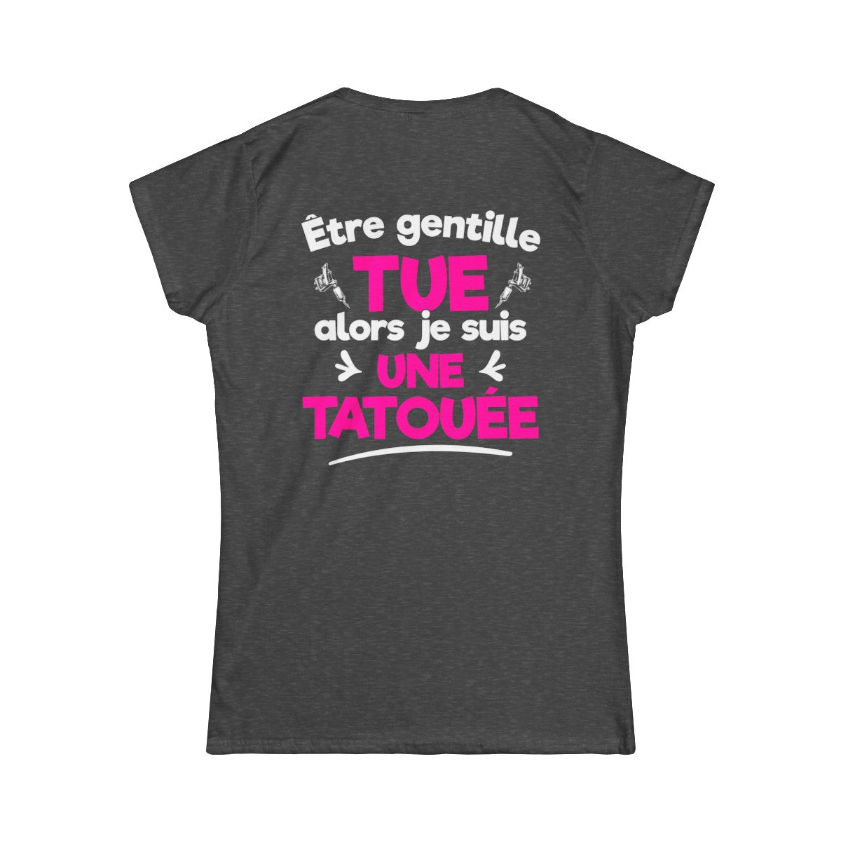Être gentille tue alors je suis une tatouée