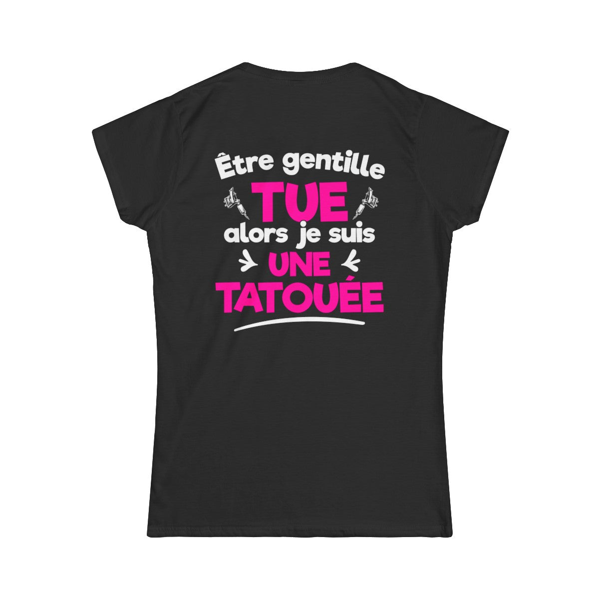 Être gentille tue alors je suis une tatouée