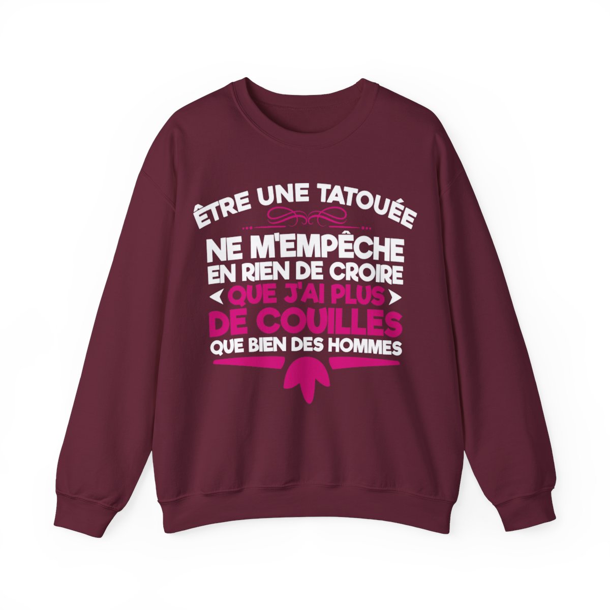 Être une tatouée ne m'empêche en rien de croire que j'ai plus de couilles que bien des hommes