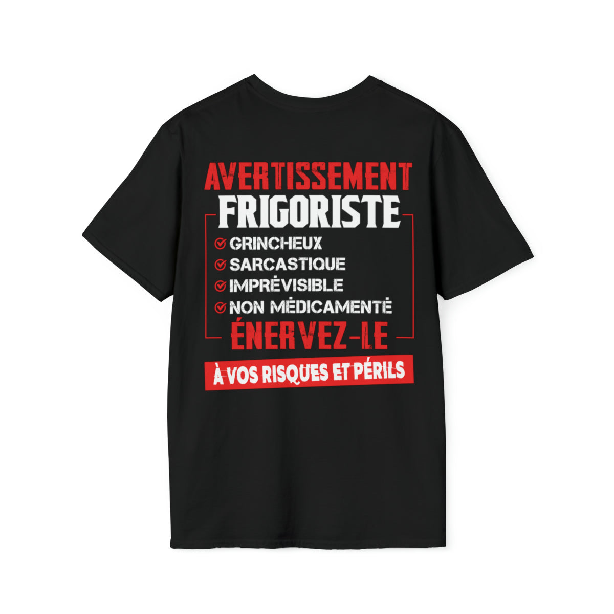 Frigoriste, grincheux, sarcastique, imprévisible, non médicamenté