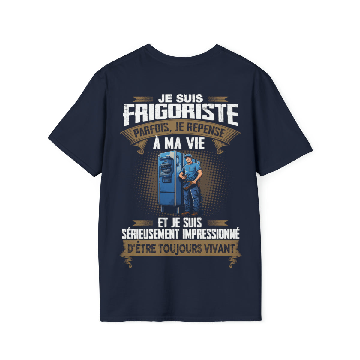 Frigoriste, je suis sérieusement impressionné d'être toujours vivant