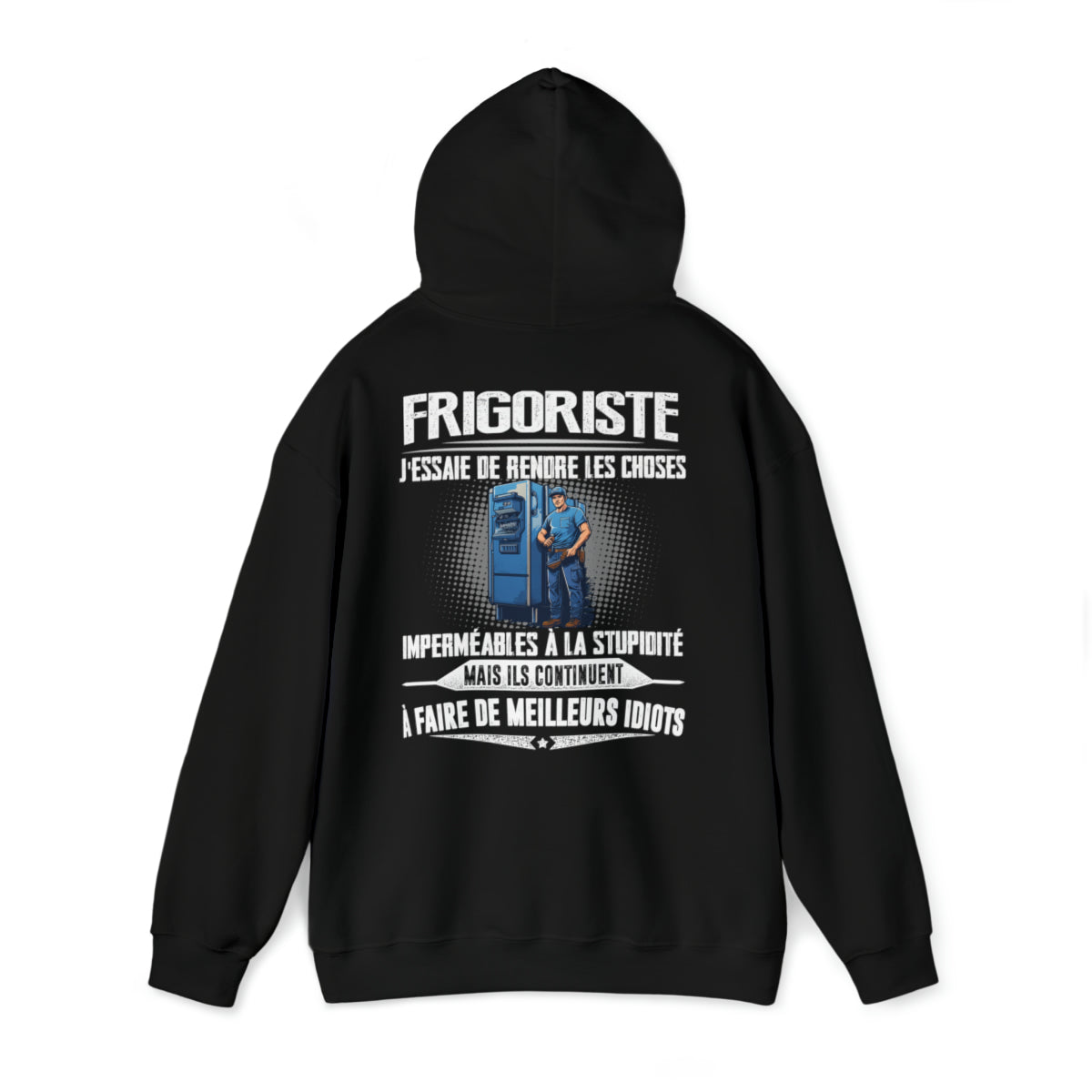 Frigoriste, j'essaie de rendre les choses imperméables à la stupidité