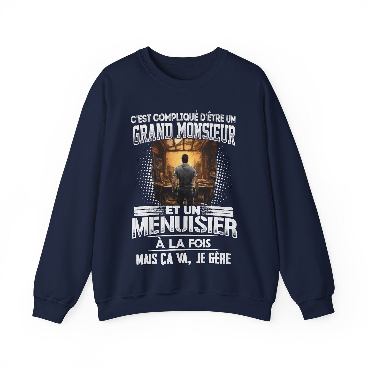 Grand monsieur et Menuisier à la fois