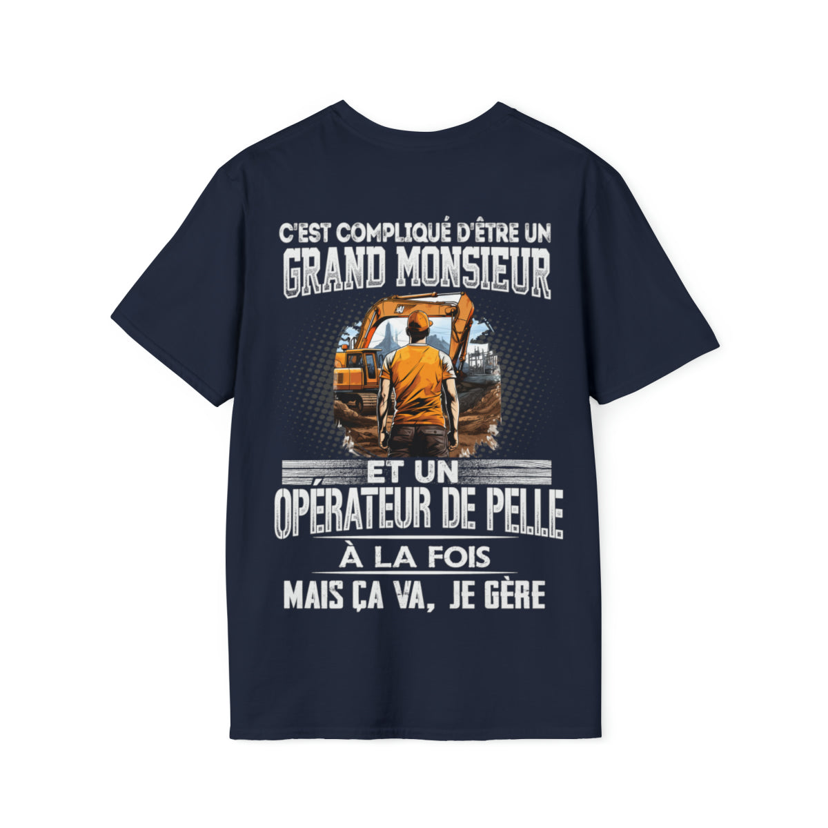 Grand monsieur et Opérateur de Pelle à la fois